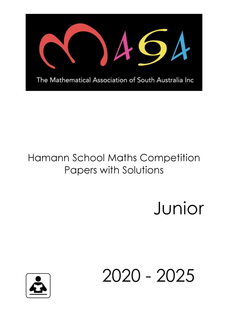 Past Hamann School Mathematics Competition Papers | Junior- with Solutions 2020-2025 [Electronic Resource]