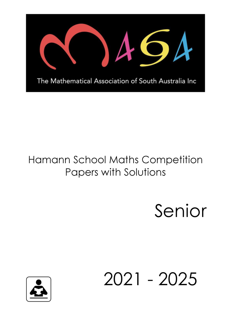 Past Hamann School Mathematics Competition Papers | Senior- with Solutions 2021-2025 [Electronic Resource]